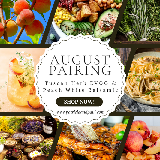 August Pairing Tuscan Herb EVOO & Peach White Balsamic