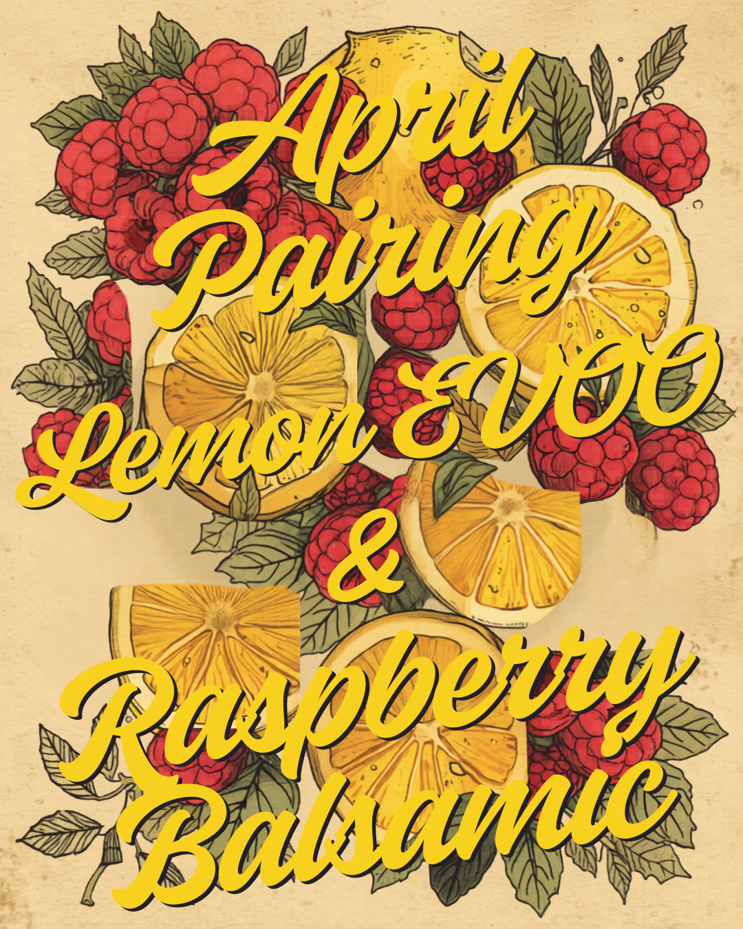 April Pairing- Lemon EVOO & Raspberry Balsamic