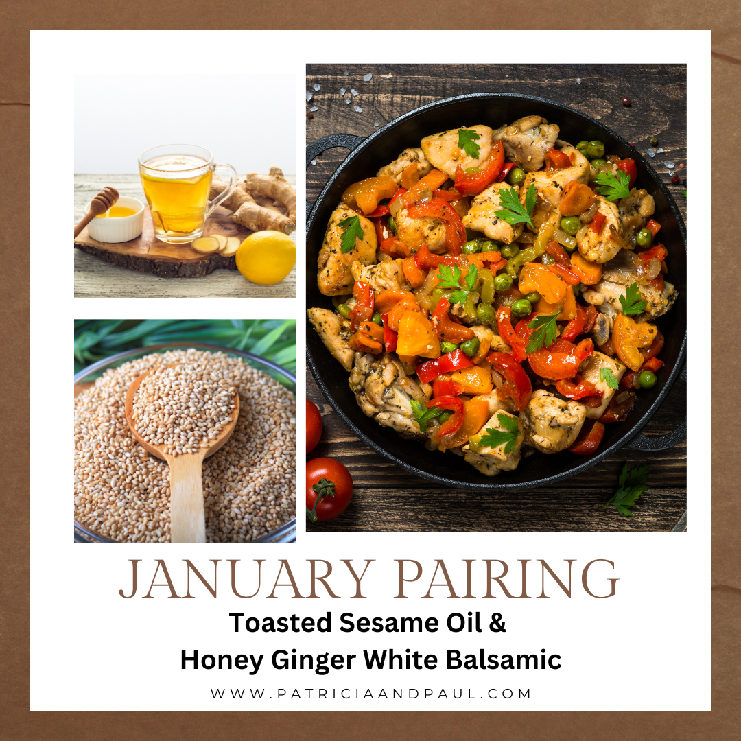 January Pairing- Japanese Toasted Sesame Oil & Honey Ginger White Balsamic