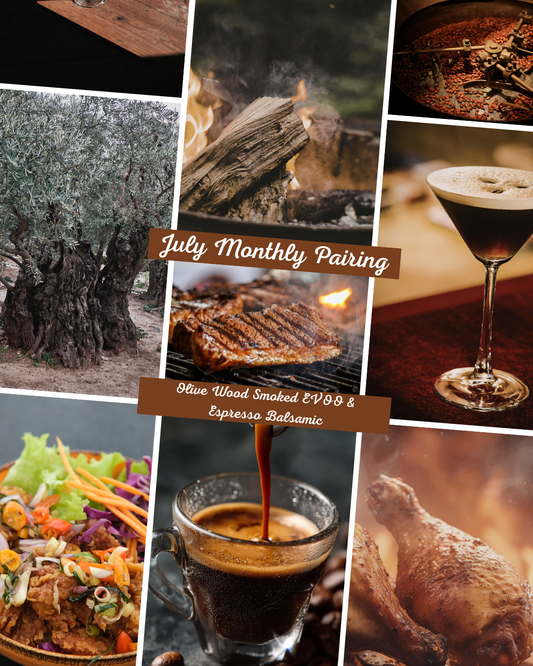 July Pairing- Olive Wood Smoked EVOO &  Espresso Balsamic