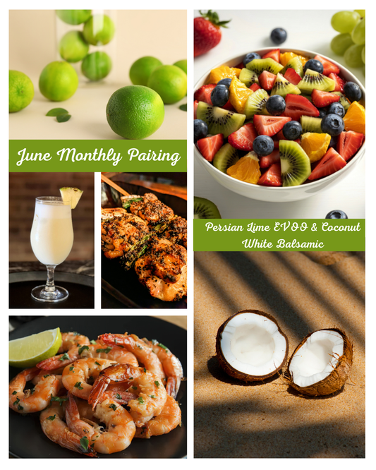 June Pairing- Persian Lime Fused Olive Oil + Coconut White Balsamic Pairing